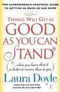 Things Will Get as Good as You Can Stand