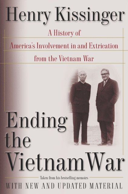 Henry Kissinger - Ending the Vietnam War, E-bok
