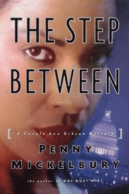 Penny Mickelbury - Step Between, Häftad