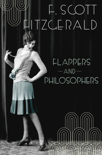 F. Scott Fitzgerald - Flappers and Philosophers, E-bok