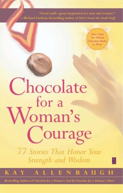 Kay Allenbaugh - Chocolate for a Woman's Courage, E-bok
