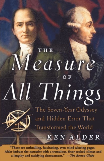 Ken Alder - Measure of All Things, E-bok