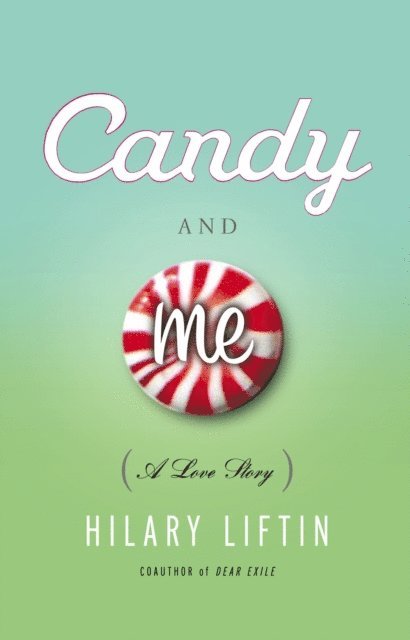 Hilary Liftin - Candy and Me, E-bok. Tillgänglighet: Lägg i varukorg