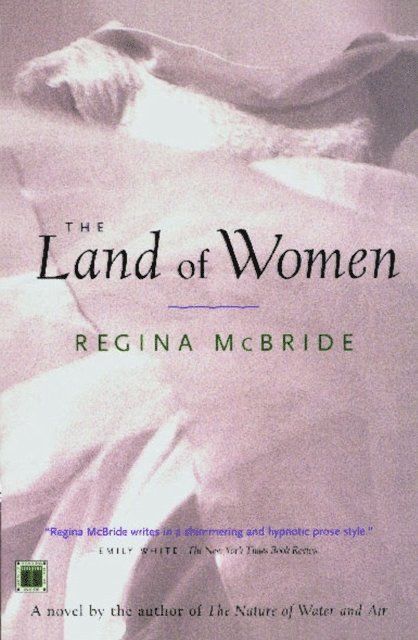 Regina McBride - Land of Women, E-bok