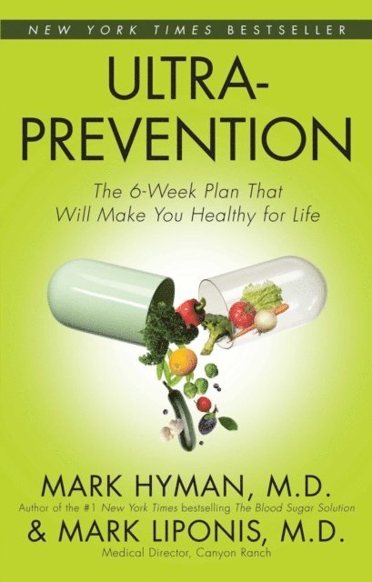 Mark Liponis, Mark Hyman - Ultraprevention, E-bok