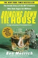 Bringing Down the House: The Inside Story of Six M.I.T. Students Who Took Vegas for Millions