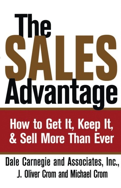 Michael A. Crom, J. Oliver Crom, Dale Carnegie - Sales Advantage, E-bok