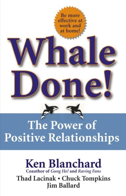 Jim Ballard, Chuck Tompkins, Thad Lacinak, Kenneth Blanchard - Whale Done!, E-bok