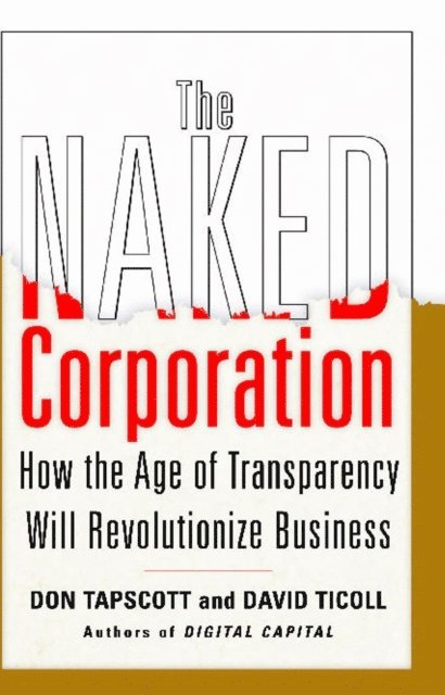 David Ticoll, Don Tapscott - Naked Corporation, E-bok