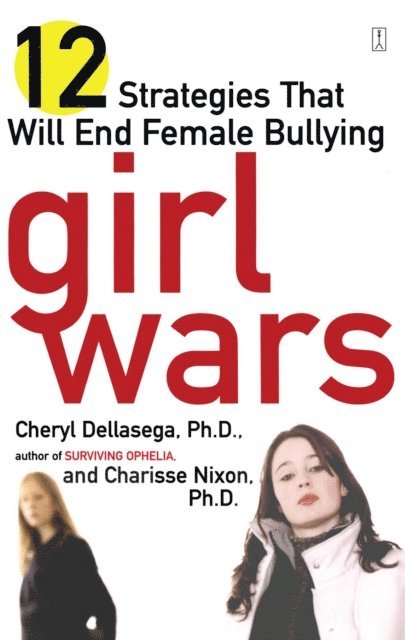 Charisse Nixon, Cheryl Dellasega - Girl Wars, E-bok