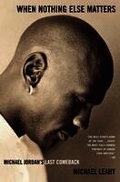 Michael Leahy - When Nothing Else Matters: Michael Jordan's Last Comeback, Häftad