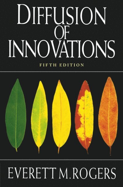 Everett M. Rogers - Diffusion of Innovations, 5th Edition, E-bok