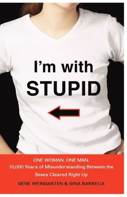 Gina Barreca, Gene Weingarten - I'm with Stupid, E-bok