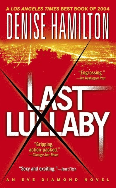 Denise Hamilton - Last Lullaby, E-bok