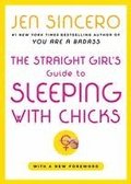 The Straight Girl's Guide to Sleeping with Chicks