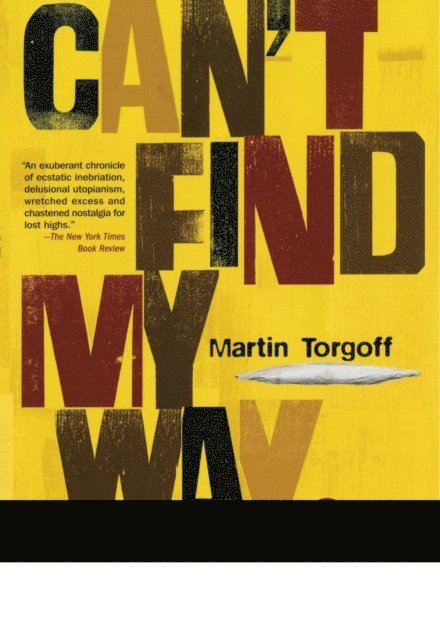 Martin Torgoff - Can't Find My Way Home, E-bok
