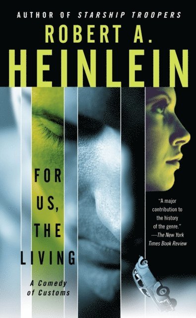 Robert A. Heinlein - For Us, The Living, E-bok