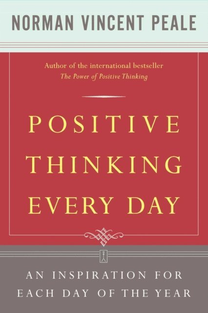 Dr. Norman Vincent Peale - Positive Thinking Every Day, E-bok