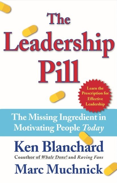 Marc Muchnick, Kenneth Blanchard - Leadership Pill, E-bok
