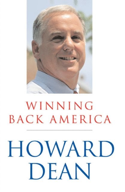 Howard Dean - Winning Back America, E-bok