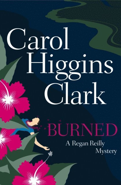 Carol Higgins Clark - Burned, E-bok