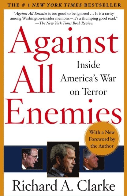 Richard A. Clarke - Against All Enemies, E-bok