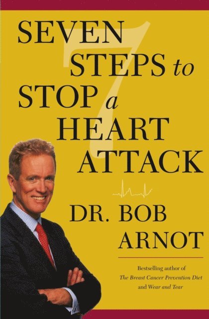 Dr. Bob Arnot - Seven Steps to Stop a Heart Attack, E-bok. Tillgänglighet: Lägg i varukorg