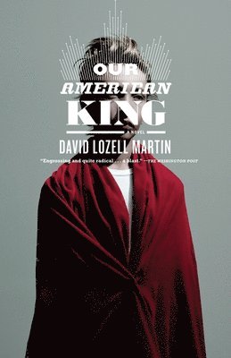 David Lozell Martin - Our American King, Häftad