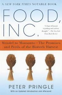 Food.Inc.: Mendel to Monsanto-The Promises and Perils of the Biotech Harvest
