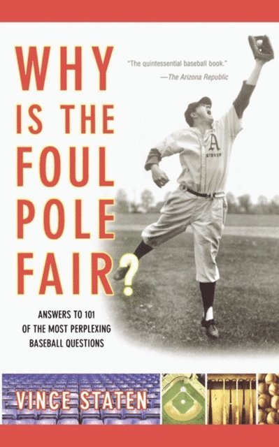 Vince Staten - Why Is The Foul Pole Fair?, E-bok