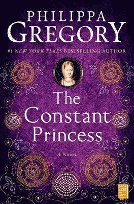 Philippa Gregory - The Constant Princess, Häftad