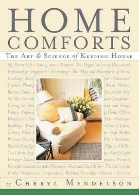 Cheryl Mendelson - Home Comforts: The Art and Science of Keeping House, Häftad