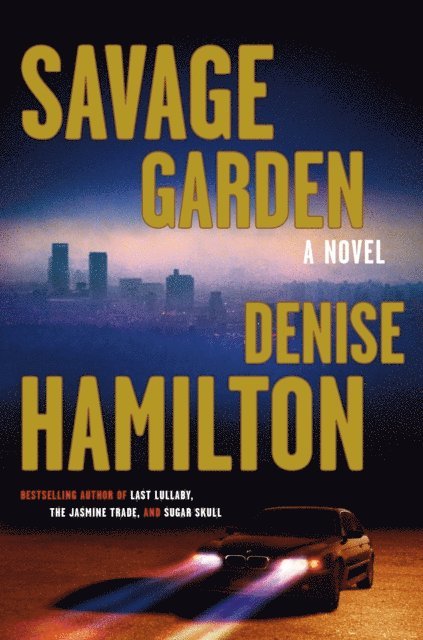 Denise Hamilton - Savage Garden, E-bok