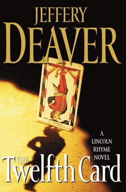 Jeffery Deaver - Twelfth Card, E-bok