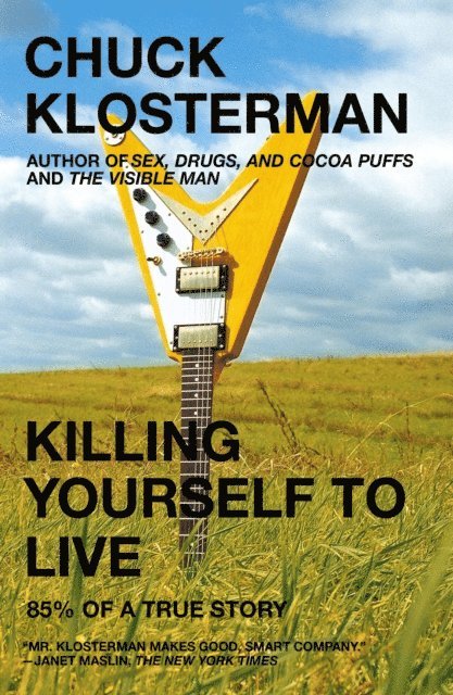 Chuck Klosterman - Killing Yourself to Live, E-bok