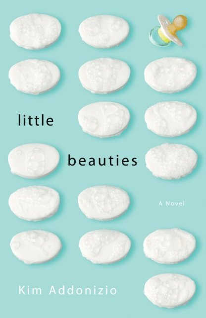 Kim Addonizio - Little Beauties, E-bok