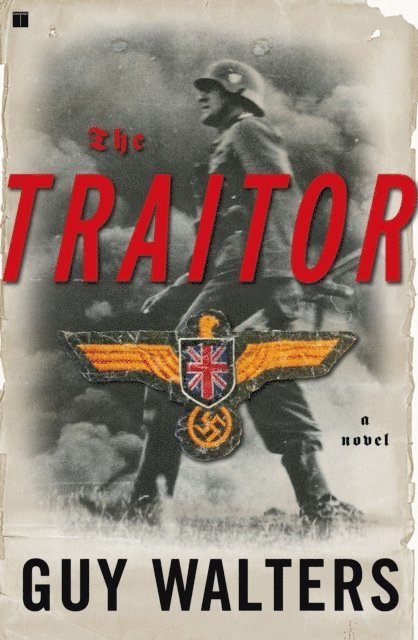 Guy Walters - Traitor, E-bok