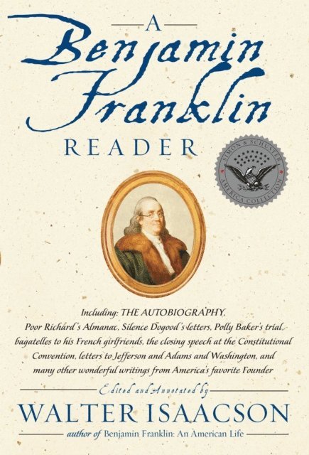 Walter Isaacson - Benjamin Franklin Reader, E-bok