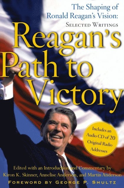 Martin Anderson, Annelise Anderson, Kiron K. Skinner - Reagan's Path to Victory, E-bok