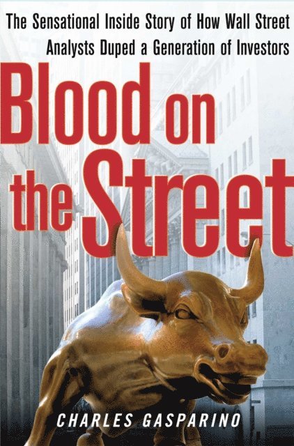 Charles Gasparino - Blood on the Street, E-bok