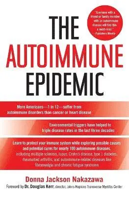 Donna Jackson Nakazawa - The Autoimmune Epidemic, Häftad. Tillgänglighet: Lägg i varukorg