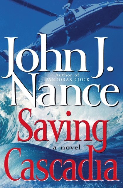 John J. Nance - Saving Cascadia, E-bok