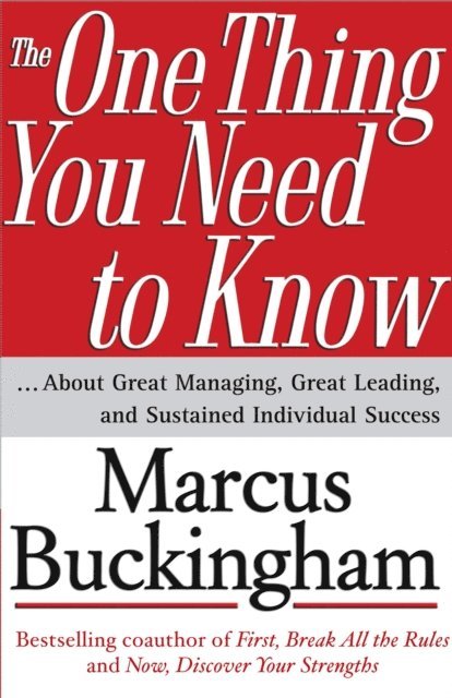 Marcus Buckingham - One Thing You Need to Know, E-bok