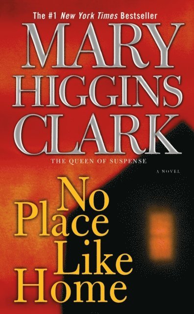 Mary Higgins Clark - No Place Like Home, E-bok
