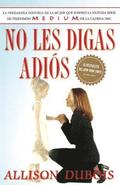 No Les Digas Adi�s (Don't Kiss Them Good-Bye)