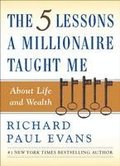 The Five Lessons a Millionaire Taught Me about Life and Wealth