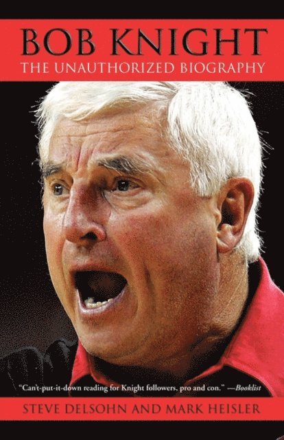 Mark Heisler, Steve Delsohn - Bob Knight, E-bok