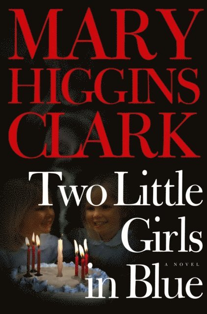 Mary Higgins Clark - Two Little Girls in Blue, E-bok