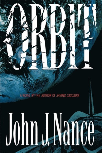 John J. Nance - Orbit, E-bok