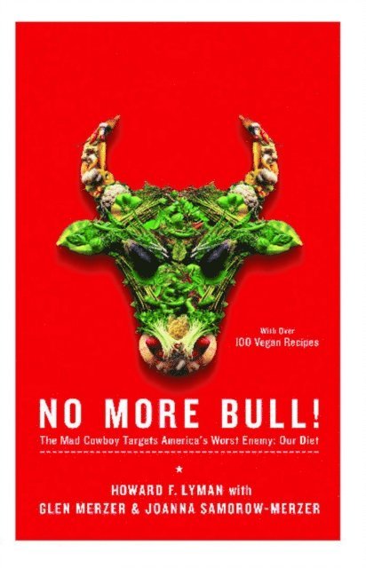 Joanna Samorow-Merzer, Glen Merzer, Howard F. Lyman - No More Bull!, E-bok